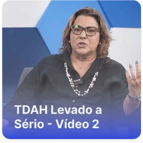 TDAH Levado a Sério: Episódio 02